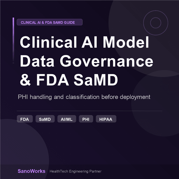 Building a Clinical AI Model: Data Governance, PHI Handling, and FDA SaMD Classification