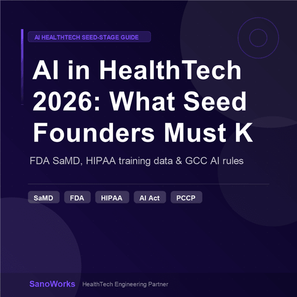 AI in HealthTech 2026: What Seed-Stage Founders Need to Know Before They Build