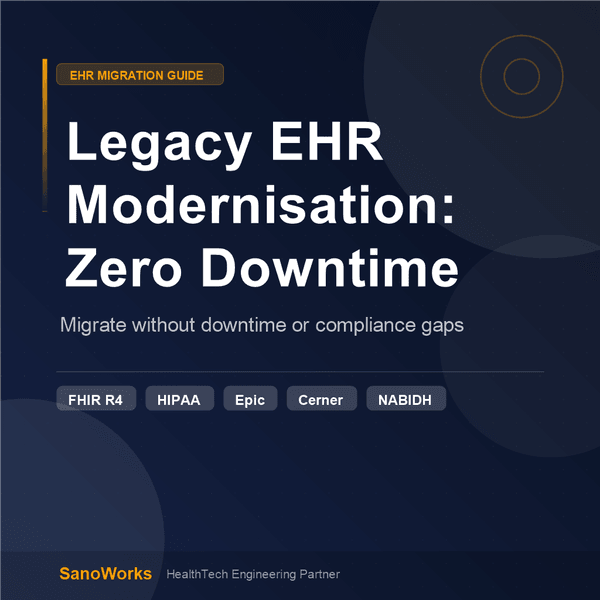 Legacy EHR Modernisation: How to Migrate Without Downtime or Compliance Gaps