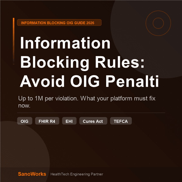 Information Blocking Rules in 2026: What HealthTech Startups Must Know to Avoid OIG Penalties
