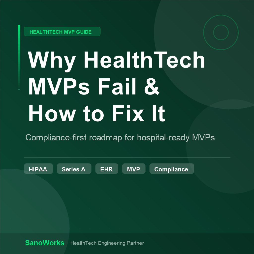 Why Most HealthTech MVPs Fail Before Launch & How to Build One That Doesn't