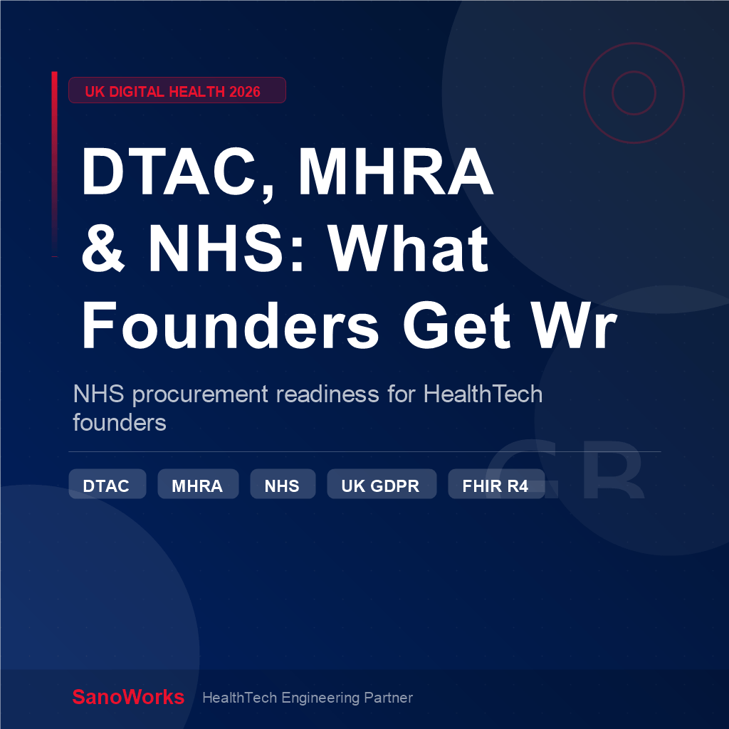 UK Digital Health 2026: DTAC, MHRA, NHS Digital What Founders Get Wrong